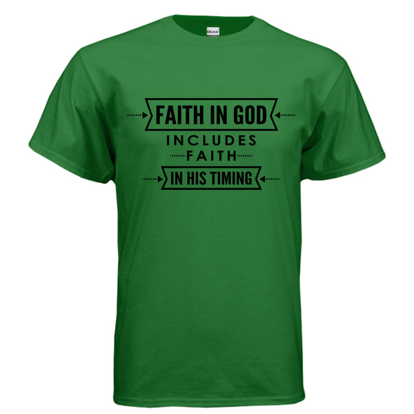 Faith in God Includes Faith in His Timing t-shirt in Turf Green - front view