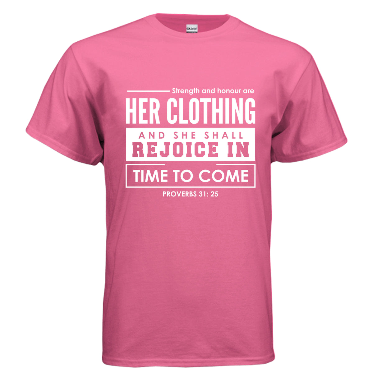 Strong & Nurtures with Devotion t-shirt in Safety Pink - front view