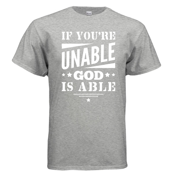 If You're Unable God Is Able t-shirt in Sport Grey - front view